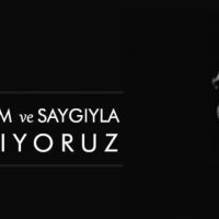 Özlem ve Saygıyla Anıyoruz